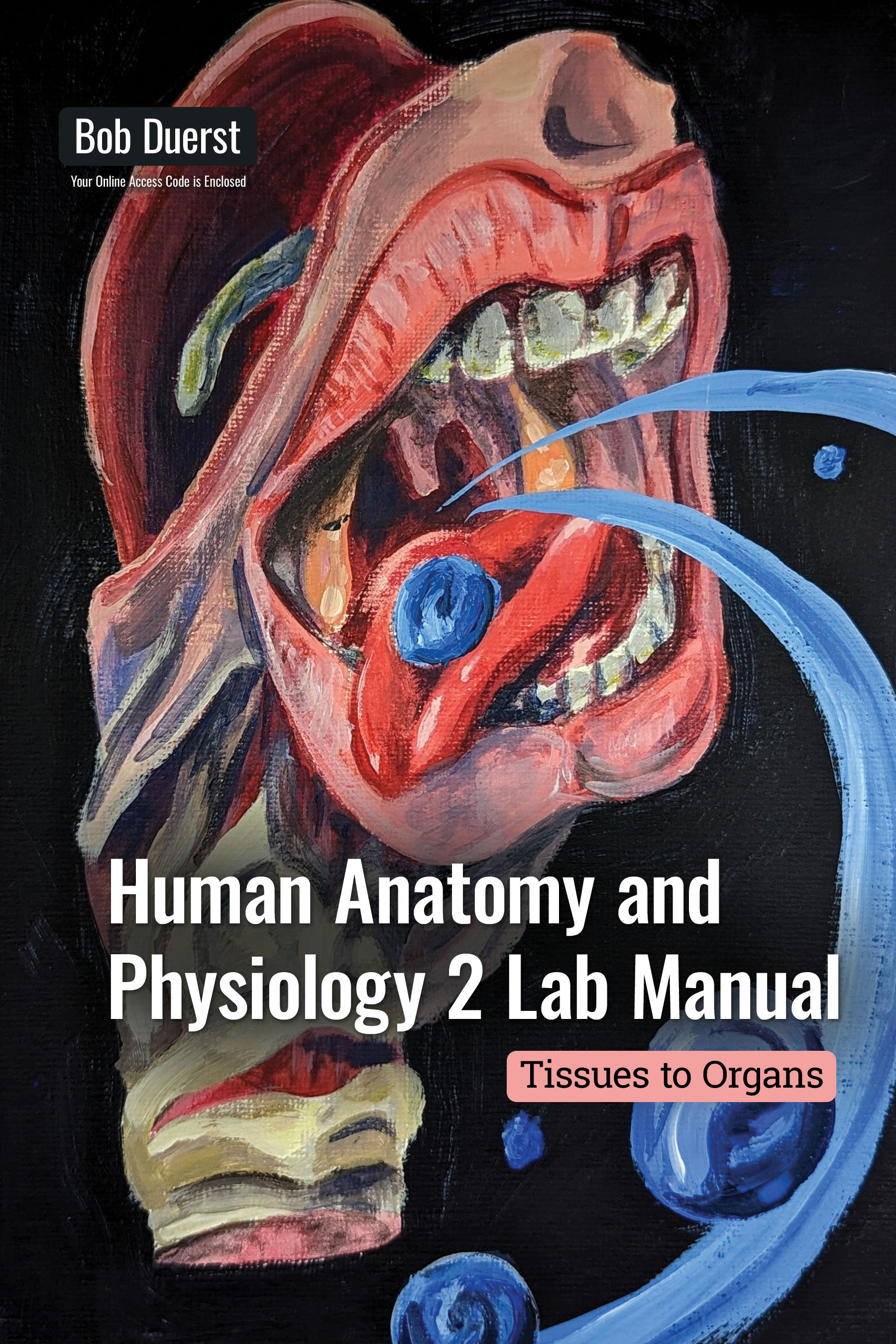 Product Details - Human Anatomy And Physiology 2 Lab Manual: Tissues To ...